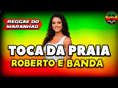 MELÔ DE TOCA DA PRAIA - Lindo Reggae 2025 - Reggae Internacional - Reggae Do Maranhão - Reggae Remix