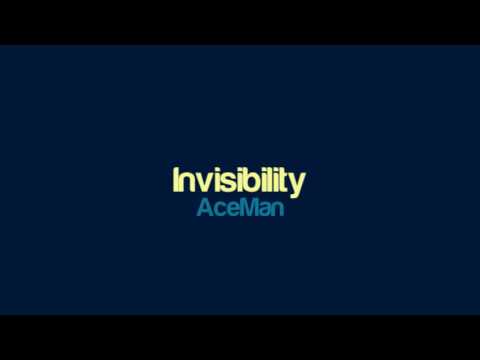 AceMan - Invisibility