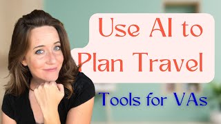 AI Travel Booking: VAs Leverage AI for Smart Trip Planning