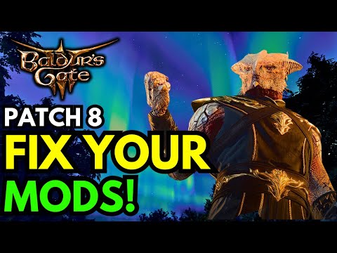 Baldur's Gate 3 Patch 8 - How To Fix Your Mods! BG3 Mods EASY Guide For Patch 8!