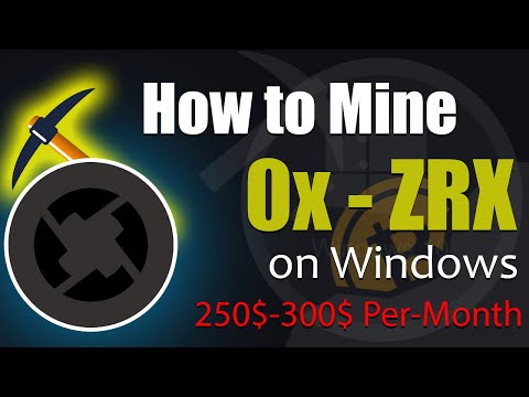 How to Mine 0x ZRX on Any Computer or Laptop - Easily Mine ZRX on Any Windows PC - Fastly