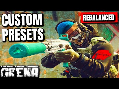 REBALANCED META CUSTOM PRESETS! (Tarkov Arena) Patch 0.4.2.5!