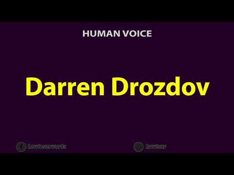 How To Pronounce Darren Drozdov