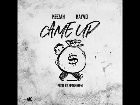Keezah & Kayvo - Came Up [Prod: Sparkheem]