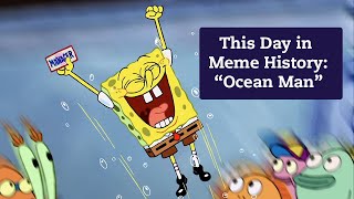 &quot;Ocean Man&quot; In Meme Culture