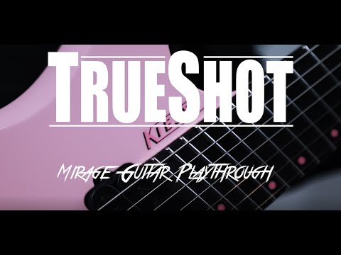 TrueShot - Mirage (Guitar Playthrough)