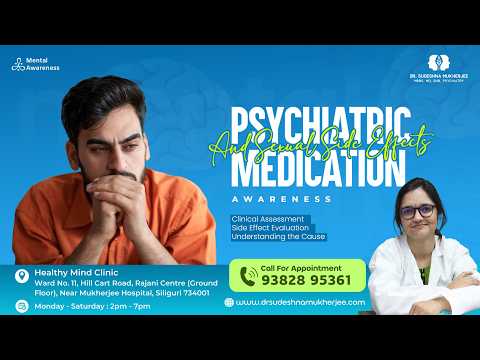 Psychiatric Medications & Sexual Side Effects: What You Need to Know | Dr. Sudeshna Mukherjee