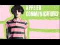 applied communications - do you know what i'm saying?