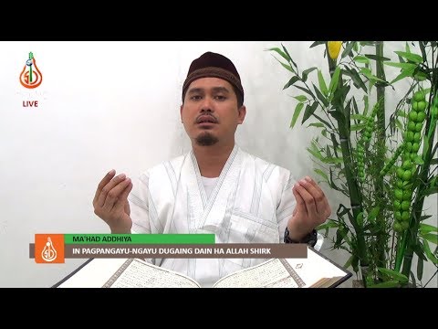 Shirik in Pagpangayu-ngayu Dugaing dain ha Allah - Shaykh Hayder Buddin (Tausug)