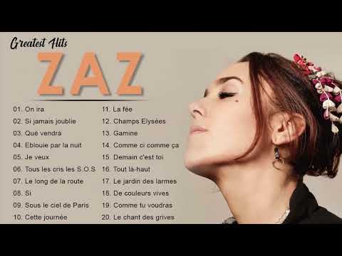 Zaz Plus Grands Succès 2022 💕Zaz Greatest Hits Full Album - Zaz Best Of