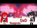 ✨ High School DxD reagindo ao issei ✨