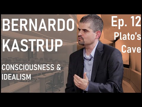 Plato's Cave Ep. 12 - (ft.) Bernardo Kastrup: Why Materialism Cannot Explain Consciousness