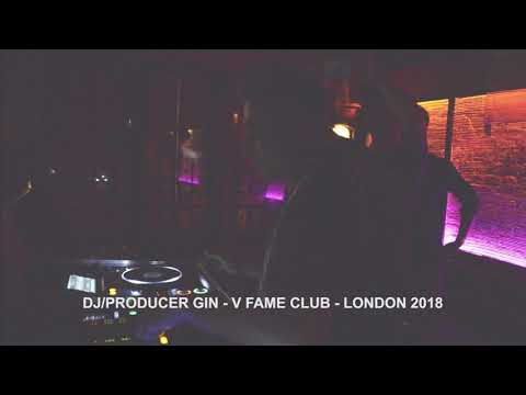 DJ/PRODUCER GIN - VFAME CLUB - LONDON 2018