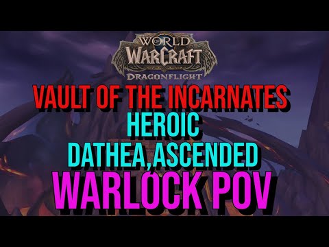 World Of Warcraft: Dragonflight - BETA - Vault of The Incarnates - Heroic Dathea, Ascended Kill!