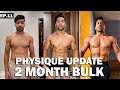 Physique Update | 10kg Lean Bulk In 2 Month | Road To Amateur Olympia | Ep. 11