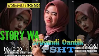 Download lagu Story Wa srikandi psht 30 detik mp3