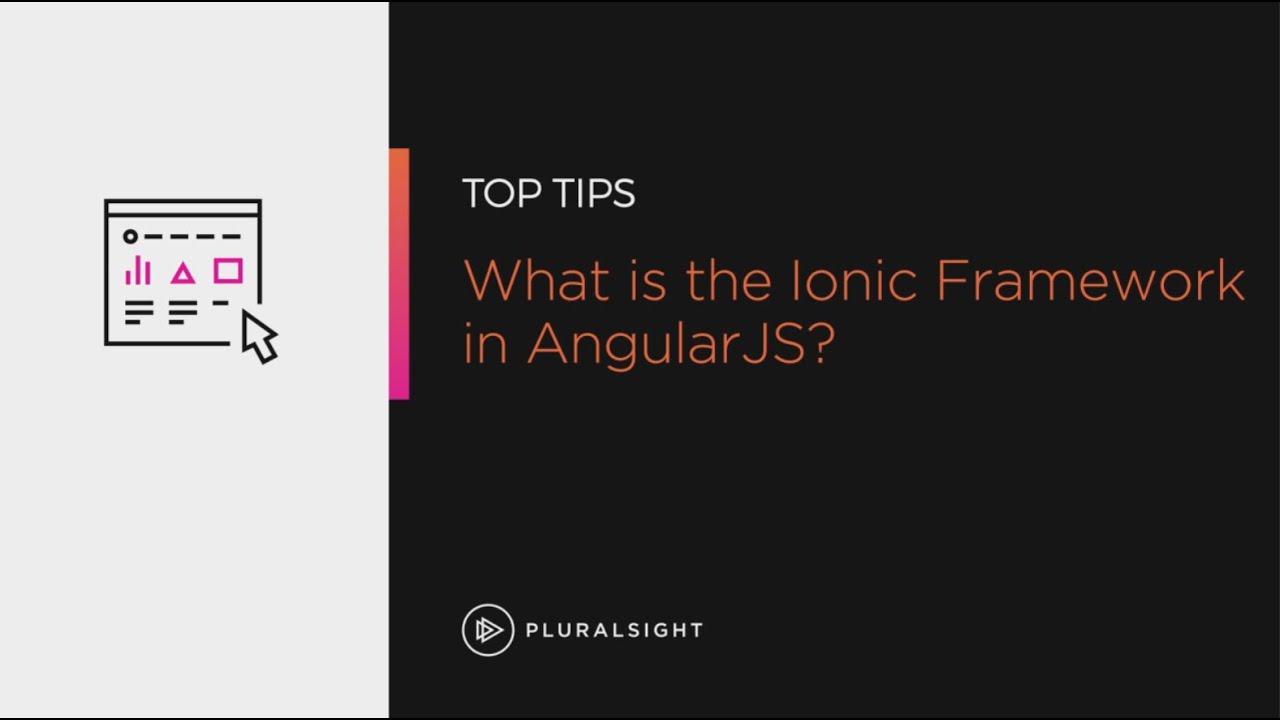 What is the ionic framework? | Pluralsight