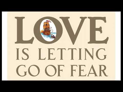 JERRY JAMPOLSKY: LOVE IS LETTING GO OF FEAR (based on the principles of 'A Course in Miracles')