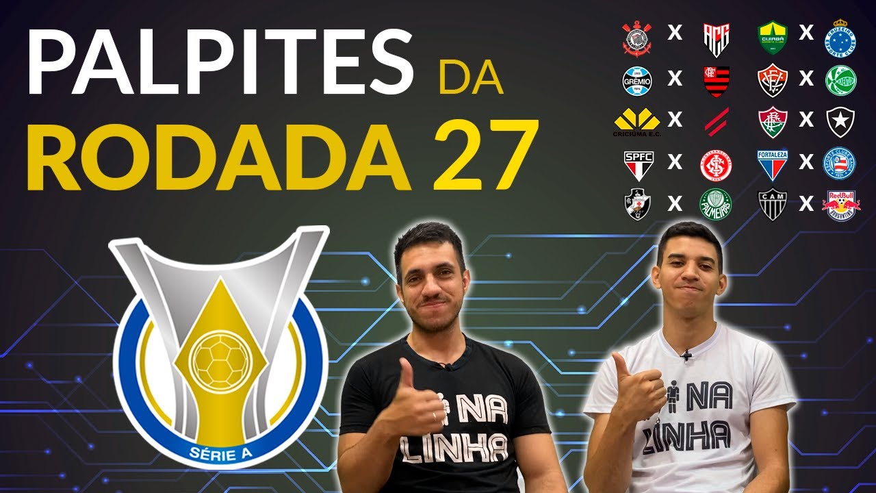 PALPITES DA 27ª RODADA DO BRASILEIRÃO 2024