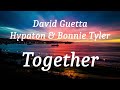 David Guetta, Hypaton & Bonnie Tyler - Together (lyrics)
