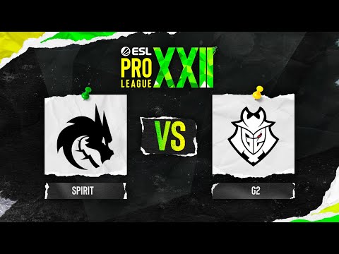Spirit vs. G2 - ESL Pro League Season 22 - Stage 2