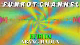Download lagu ABANG MADUN EFRI DJ SINGLE FUNKOT mp3