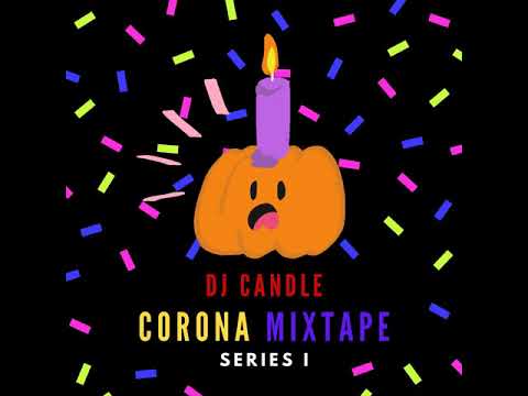 DJ Candle - Corona Mixtape