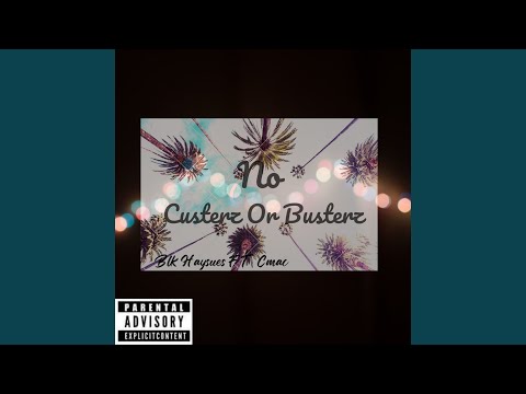 Custerz Or Busterz (feat. Crip Mac)