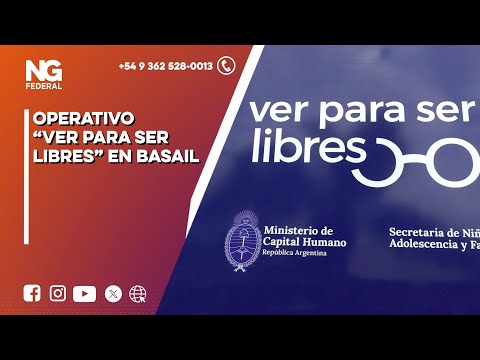 NGFEDERAL - OPERATIVO “VER PARA SER LIBRES” EN BASAIL - CHACO