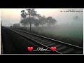 Pehla Nasha Status Amazing Nature View Train Journey Sk Alfaaz Hossain Presents