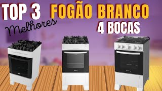 QUAL MELHOR FOGAO BRANCO 4 BOCAS COMPRAR? TOP 3 MELHORES