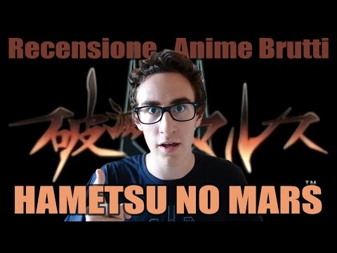 Recensione Anime BRUTTI - Hametsu no Mars