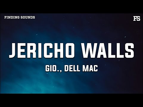 gio. & Dell Mac - JERICHO WALLS (Lyrics)