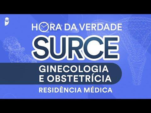 Hora da Verdade Ginecologia e Obstetrícia SURCE Residência Médica