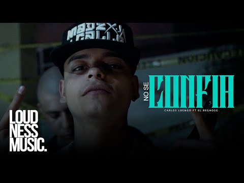 Carlos Luengo Ft @ElReghosg - No Se Confia [Video Oficial]