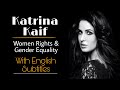 Katrina Kaif Speech With English Subtitle Women Rights Gender Equality Violence Against Women