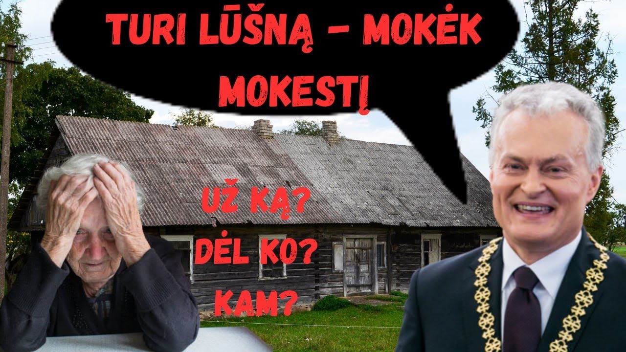 Visuotinis turto mokestis. Busite biedni bet 