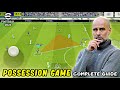 Possession Game Complete Guide - Best Formation & Tactics in eFootball 2024 Mobile