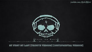 My First My Last [Tribute Version] [Instrumental Version] by Love Beans - [Acoustic Group Music]