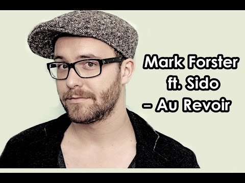 Mark Forster feat Sido - Au Revoir Lyrics