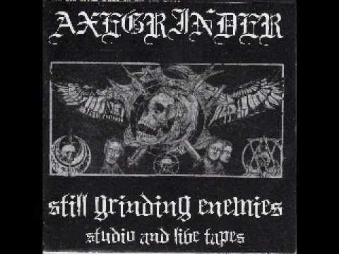 AXEGRINDER - Still Grinding Enemies (Studio And Live Tapes)