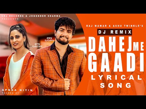 Dahej Me Gaadi (DJ Remix) Biru katatia | Raj Mawar | Ritu kaushik | new Haryanvi song 2025
