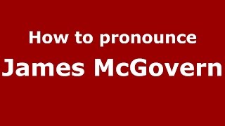 How to pronounce James Mcgovern