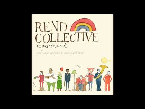 PRAISE LIKE FIREWORKS  REND COLLECTIVE EXPERIMENT