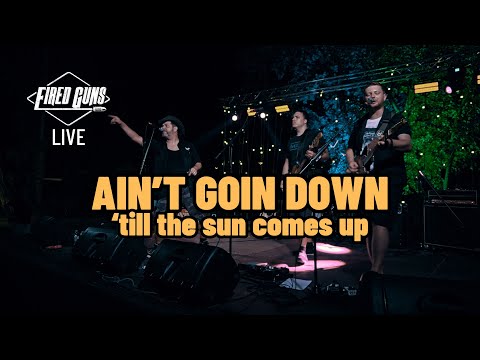 Ain’t Goin’ Down (‘till the sun comes up) | Garth Brooks | Cover by Fired Guns