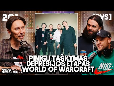 PVS #201 MARIJUS BERENIS - TRU (Pinigų taškymas. Depresijos etapas. World Of Warcraft)