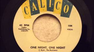 Skyliners - One Night, One Night - Late 50&#39;s Pittsbugh Doo Wop Rocker