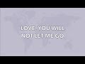 Love You Will Not Let Me Go Lyric Video Badminton Road