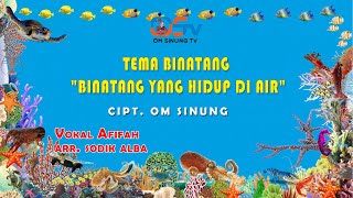 Download lagu Tema Binatang 'Binatang Yang Hidup Di Air' - Om Sinung mp3