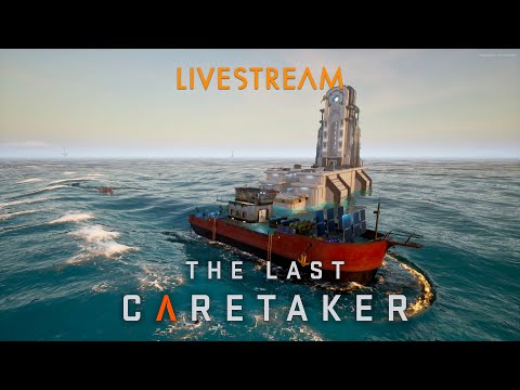 The Last Caretaker – Visiting New Locations For Memories – LIVE 16